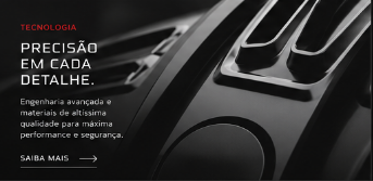 Tecnologia: precisão em cada detalhe. Engenharia avançada e materiais de altíssima qualidade para máxima performance e segurança.
